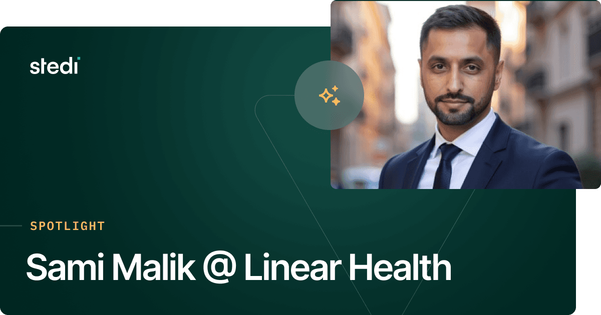 Spotlight: Sami Malik @ Linear Health - Stedi