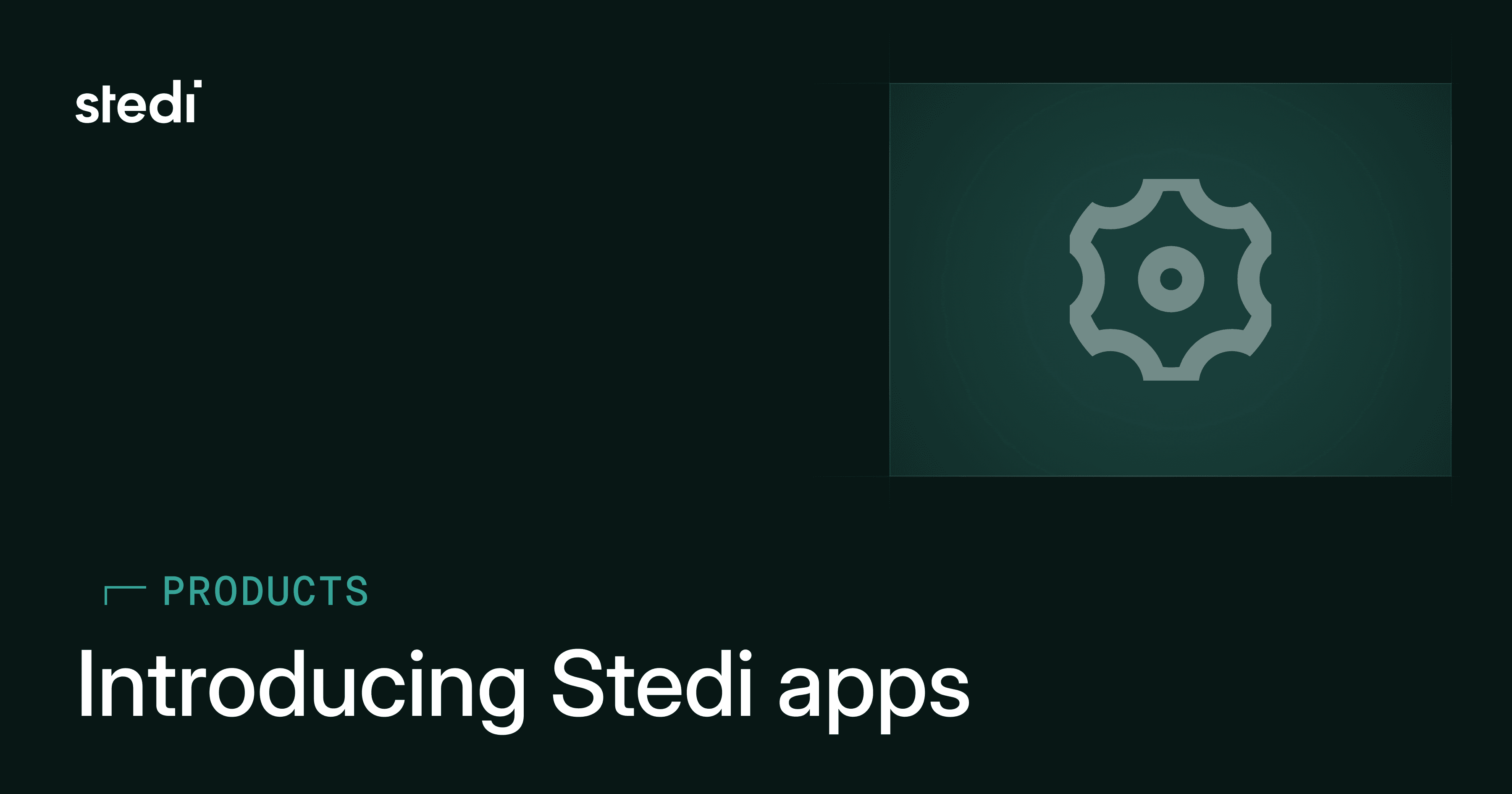 Introducing Stedi apps - Stedi