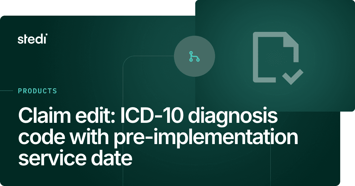 X3908 Service Code Claim edit: ICD-10 diagnosis code with pre-implementation service date ...