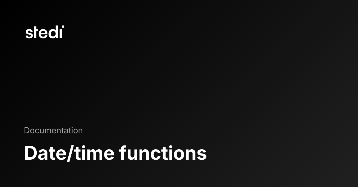 Date/time functions - Stedi