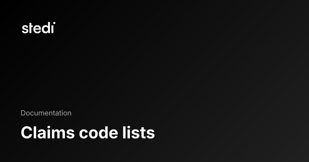 Claims code lists - Stedi Docs